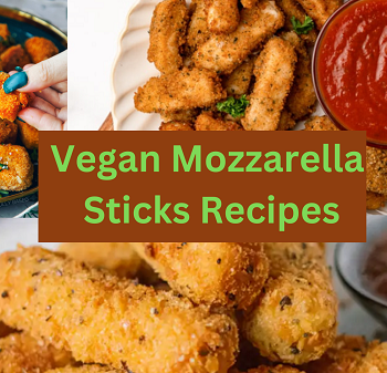 Amazing Vegan Mozzarella Sticks Recipes