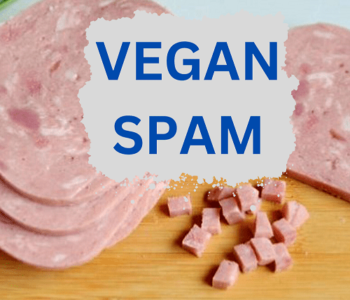 Is There Vegan Spam