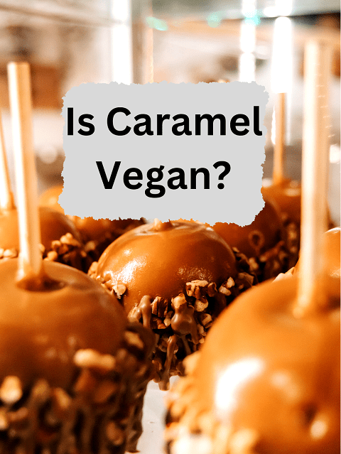 Is Caramel Vegan