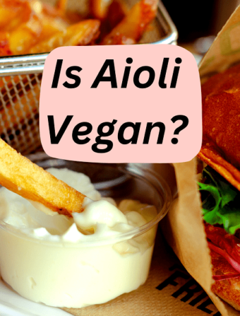 What Is Aioli And Is it Vegan?